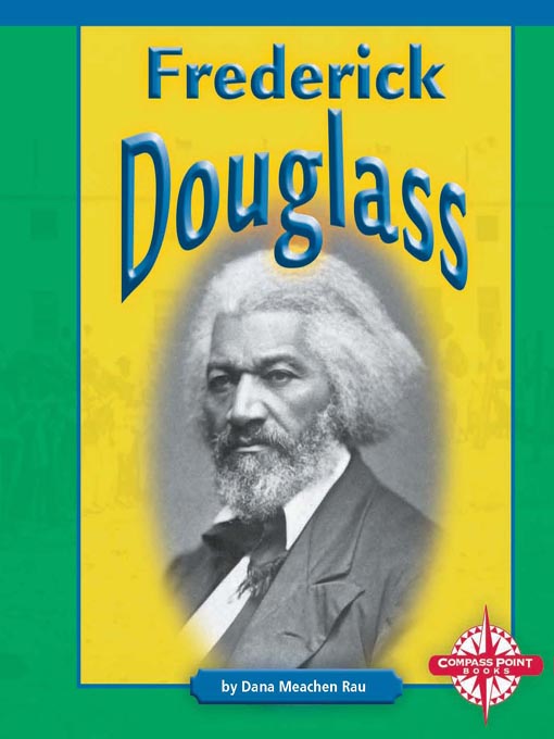 Title details for Frederick Douglass by Dana Meachen Rau - Available